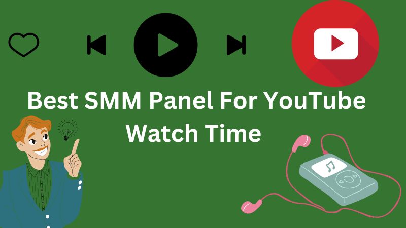 Best YouTube Watch Time SMM Panel (2023)