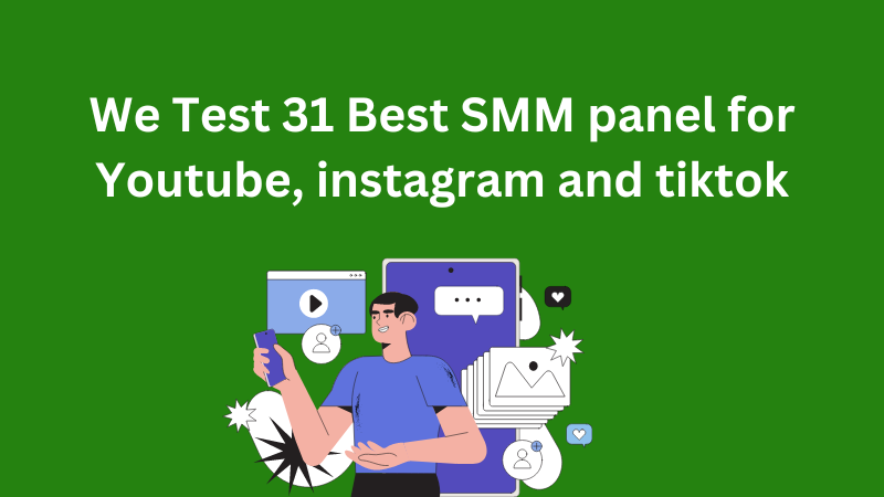 31 Best SMM panel for Youtube, instagram and tiktok