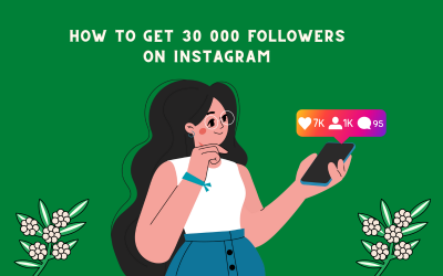 How to Get 30 000 Followers on Instagram