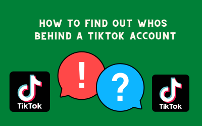 How To Find Out Whos Behind A Tiktok Account