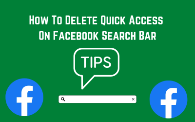 How To Delete Quick Access On Facebook Search Bar