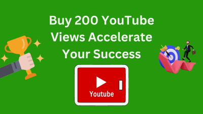 Buy 200 YouTube Views : Accelerate Your Success